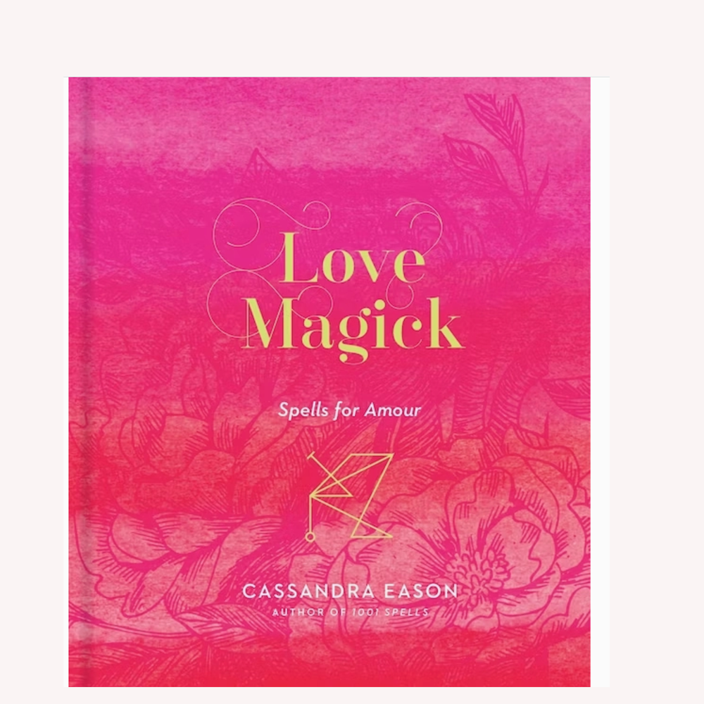 Love Magick: Spells For Amour book